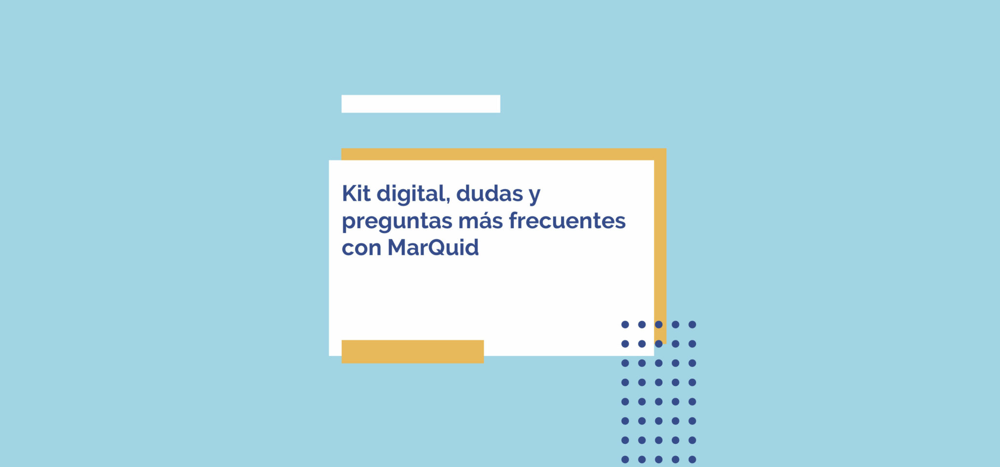 Kit Digital Dudas Y Preguntas M S Frecuentes Con Marquid Consulting